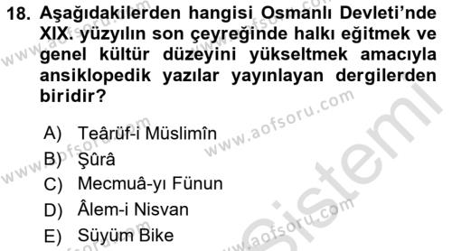 Osmanlı Yenileşme Hareketleri (1703-1876) Dersi 2021 - 2022 Yılı Yaz Okulu Sınavı 18. Soru