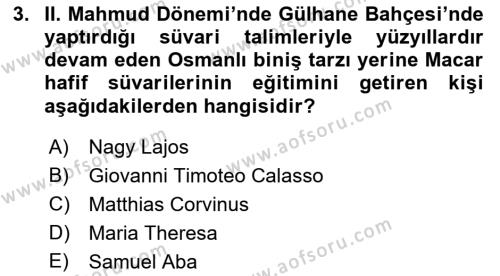 Osmanlı Yenileşme Hareketleri (1703-1876) Dersi 2021 - 2022 Yılı Yaz Okulu Sınavı 3. Soru