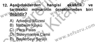 Mimarlik Tarihi Dersi 2012 - 2013 Yılı (Vize) Ara Sınavı 12. Soru