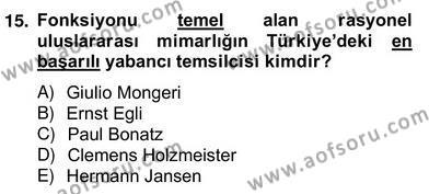 Mimarlik Tarihi Dersi 2012 - 2013 Yılı (Vize) Ara Sınavı 15. Soru