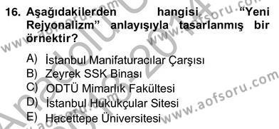 Mimarlik Tarihi Dersi 2013 - 2014 Yılı (Vize) Ara Sınavı 16. Soru