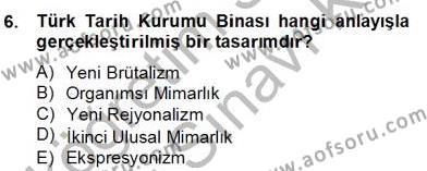 Mimarlik Tarihi Dersi 2013 - 2014 Yılı (Final) Dönem Sonu Sınavı 6. Soru
