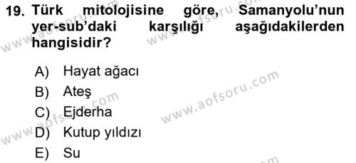 Türk Mitolojisi Dersi 2022 - 2023 Yılı (Vize) Ara Sınavı 19. Soru
