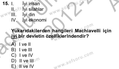 Siyasi Düşünceler Tarihi Dersi 2012 - 2013 Yılı (Vize) Ara Sınavı 15. Soru