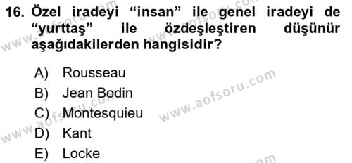 Siyasi Düşünceler Tarihi Dersi 2023 - 2024 Yılı Yaz Okulu Sınavı 16. Soru