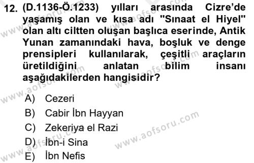 Bilim ve Teknoloji Tarihi Dersi 2017 - 2018 Yılı (Vize) Ara Sınavı 12. Soru