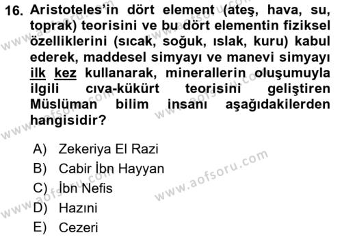 Bilim ve Teknoloji Tarihi Dersi 2017 - 2018 Yılı (Vize) Ara Sınavı 16. Soru