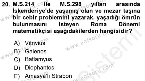 Bilim ve Teknoloji Tarihi Dersi 2017 - 2018 Yılı (Vize) Ara Sınavı 20. Soru