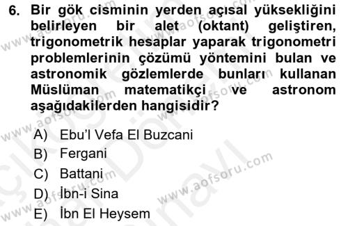 Bilim ve Teknoloji Tarihi Dersi 2017 - 2018 Yılı (Final) Dönem Sonu Sınavı 6. Soru