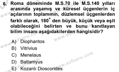 Bilim ve Teknoloji Tarihi Dersi 2018 - 2019 Yılı 3 Ders Sınavı 6. Soru