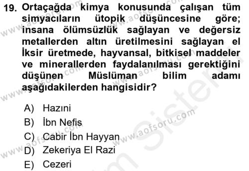 Bilim ve Teknoloji Tarihi Dersi 2018 - 2019 Yılı (Vize) Ara Sınavı 19. Soru