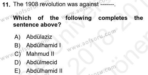 Principles Of Ataturk And The History Of Turkish Revolution 1 Dersi 2018 - 2019 Yılı (Final) Dönem Sonu Sınavı 11. Soru