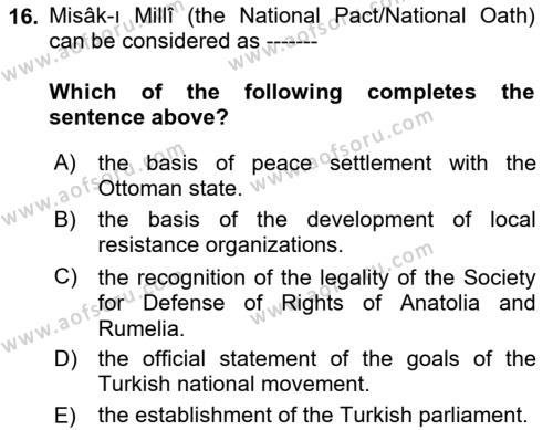 Principles Of Ataturk And The History Of Turkish Revolution 1 Dersi 2018 - 2019 Yılı (Final) Dönem Sonu Sınavı 16. Soru