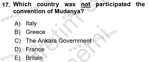 Principles Of Ataturk And The History Of Turkish Revolution 1 Dersi 2022 - 2023 Yılı (Final) Dönem Sonu Sınavı 17. Soru