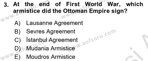 Principles Of Ataturk And The History Of Turkish Revolution 1 Dersi 2023 - 2024 Yılı (Final) Dönem Sonu Sınavı 3. Soru