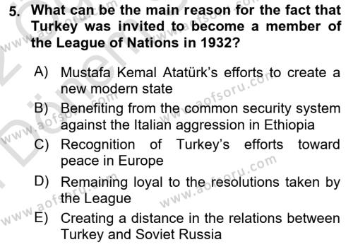 Principles Of Ataturk And The History Of Turkish Revolution 2 Dersi 2021 - 2022 Yılı (Final) Dönem Sonu Sınavı 5. Soru