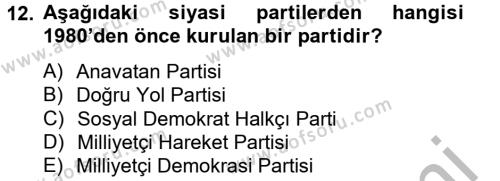Türkiye Cumhuriyeti Siyasî Tarihi Dersi 2012 - 2013 Yılı (Vize) Ara Sınavı 12. Soru