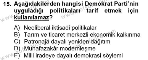 Türkiye Cumhuriyeti Siyasî Tarihi Dersi 2012 - 2013 Yılı (Final) Dönem Sonu Sınavı 15. Soru