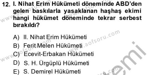 Türkiye Cumhuriyeti Siyasî Tarihi Dersi 2013 - 2014 Yılı (Final) Dönem Sonu Sınavı 12. Soru
