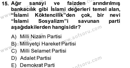 Türkiye Cumhuriyeti Siyasî Tarihi Dersi 2013 - 2014 Yılı (Final) Dönem Sonu Sınavı 15. Soru