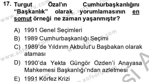 Türkiye Cumhuriyeti Siyasî Tarihi Dersi 2013 - 2014 Yılı (Final) Dönem Sonu Sınavı 17. Soru