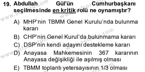 Türkiye Cumhuriyeti Siyasî Tarihi Dersi 2013 - 2014 Yılı (Final) Dönem Sonu Sınavı 19. Soru