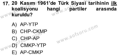 Türkiye Cumhuriyeti Siyasî Tarihi Dersi 2013 - 2014 Yılı Tek Ders Sınavı 17. Soru