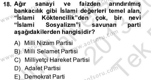 Türkiye Cumhuriyeti Siyasî Tarihi Dersi 2013 - 2014 Yılı Tek Ders Sınavı 18. Soru