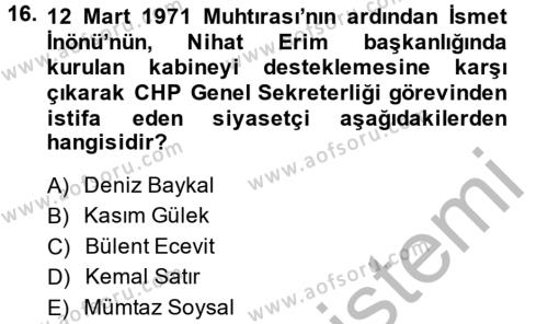 Türkiye Cumhuriyeti Siyasî Tarihi Dersi 2014 - 2015 Yılı (Final) Dönem Sonu Sınavı 16. Soru
