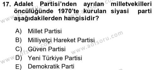 Türkiye Cumhuriyeti Siyasî Tarihi Dersi 2015 - 2016 Yılı (Vize) Ara Sınavı 17. Soru