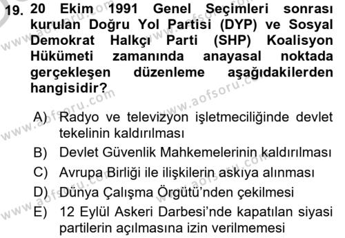 Türkiye Cumhuriyeti Siyasî Tarihi Dersi 2016 - 2017 Yılı 3 Ders Sınavı 19. Soru