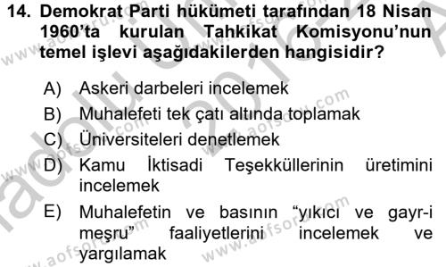 Türkiye Cumhuriyeti Siyasî Tarihi Dersi 2016 - 2017 Yılı (Vize) Ara Sınavı 14. Soru