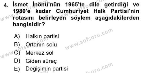 Türkiye Cumhuriyeti Siyasî Tarihi Dersi 2017 - 2018 Yılı (Final) Dönem Sonu Sınavı 4. Soru