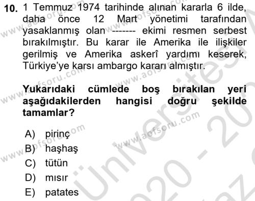 Türkiye Cumhuriyeti Siyasî Tarihi Dersi 2020 - 2021 Yılı Yaz Okulu Sınavı 10. Soru