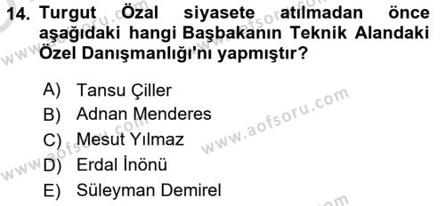 Türkiye Cumhuriyeti Siyasî Tarihi Dersi 2020 - 2021 Yılı Yaz Okulu Sınavı 14. Soru