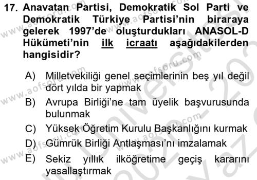 Türkiye Cumhuriyeti Siyasî Tarihi Dersi 2020 - 2021 Yılı Yaz Okulu Sınavı 17. Soru