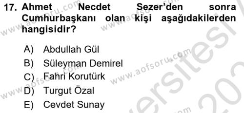 Türkiye Cumhuriyeti Siyasî Tarihi Dersi 2021 - 2022 Yılı (Final) Dönem Sonu Sınavı 17. Soru