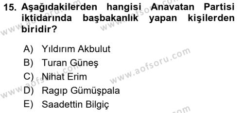 Türkiye Cumhuriyeti Siyasî Tarihi Dersi 2021 - 2022 Yılı Yaz Okulu Sınavı 15. Soru