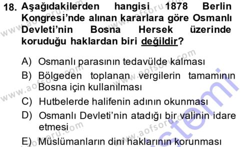 Osmanlı Tarihi (1876–1918) Dersi 2013 - 2014 Yılı (Vize) Ara Sınavı 18. Soru