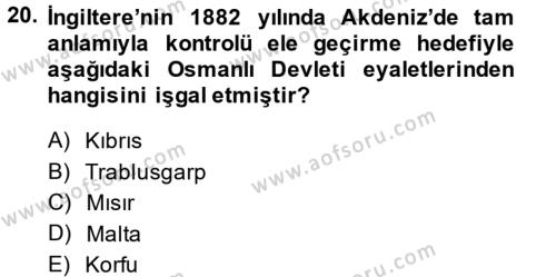 Osmanlı Tarihi (1876–1918) Dersi 2013 - 2014 Yılı (Vize) Ara Sınavı 20. Soru