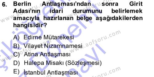 Osmanlı Tarihi (1876–1918) Dersi 2013 - 2014 Yılı (Final) Dönem Sonu Sınavı 6. Soru