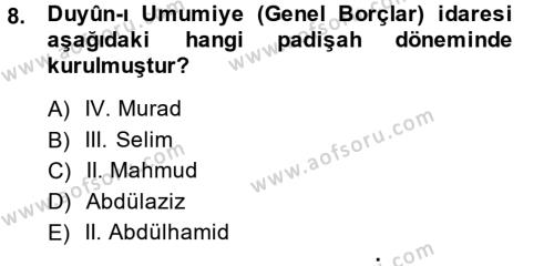 Osmanlı Tarihi (1876–1918) Dersi 2013 - 2014 Yılı (Final) Dönem Sonu Sınavı 8. Soru