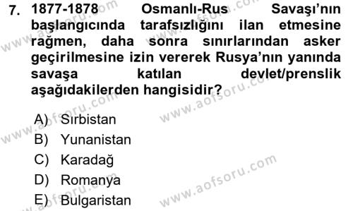 Osmanlı Tarihi (1876–1918) Dersi 2017 - 2018 Yılı (Vize) Ara Sınavı 7. Soru