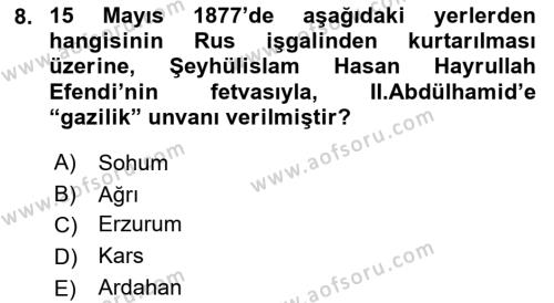 Osmanlı Tarihi (1876–1918) Dersi 2018 - 2019 Yılı (Vize) Ara Sınavı 8. Soru