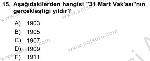 Osmanlı Tarihi (1876–1918) Dersi 2020 - 2021 Yılı Yaz Okulu Sınavı 15. Soru