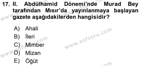 Osmanlı Tarihi (1876–1918) Dersi 2020 - 2021 Yılı Yaz Okulu Sınavı 17. Soru