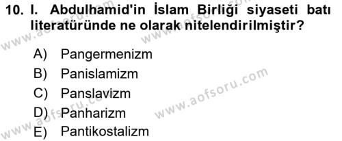 Osmanlı Tarihi (1876–1918) Dersi 2021 - 2022 Yılı (Final) Dönem Sonu Sınavı 10. Soru