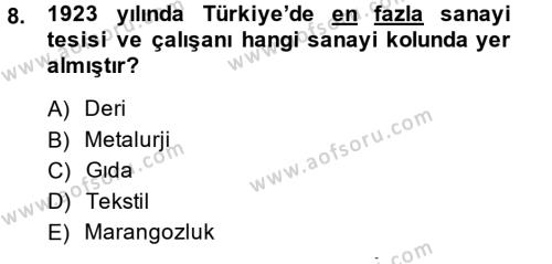Türkiye Cumhuriyeti İktisat Tarihi Dersi 2013 - 2014 Yılı (Vize) Ara Sınavı 8. Soru