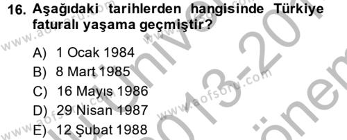 Türkiye Cumhuriyeti İktisat Tarihi Dersi 2013 - 2014 Yılı (Final) Dönem Sonu Sınavı 16. Soru