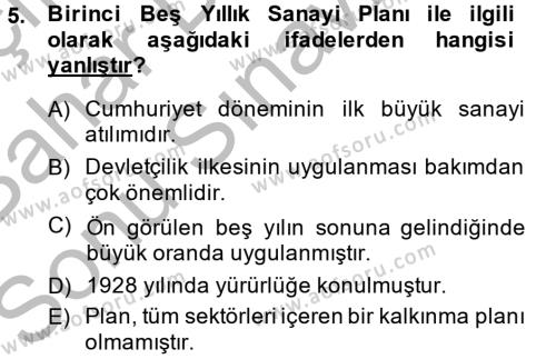 Türkiye Cumhuriyeti İktisat Tarihi Dersi 2013 - 2014 Yılı (Final) Dönem Sonu Sınavı 5. Soru